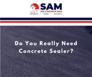 do you really need concrete sealer